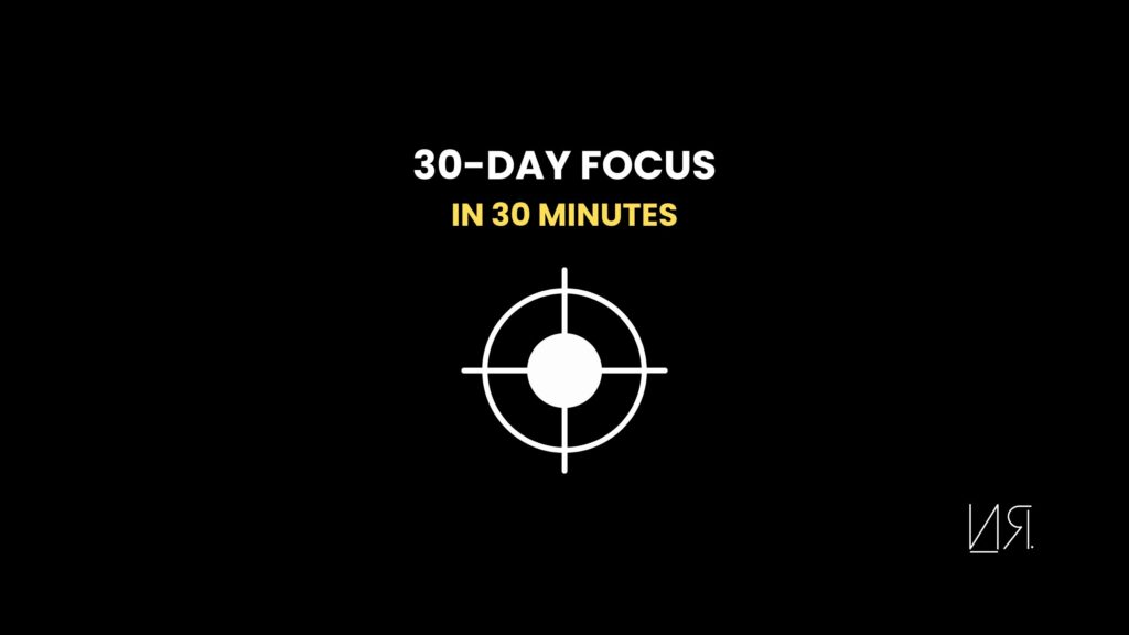 Stop Drowning in Noise & Get 30 Days of Clarity in 30 minutes